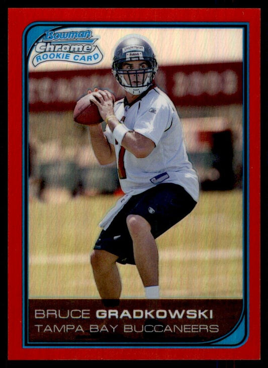 2006 Bowman Chrome Red Refractor Bruce Gradkowski RC 1/5 Bucs #241 *Noles2148*